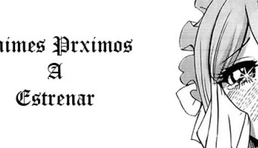 Animes próximos a estrenar